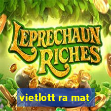 vietlott ra mat