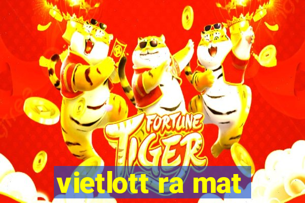 vietlott ra mat