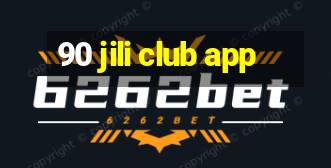 90 jili club app