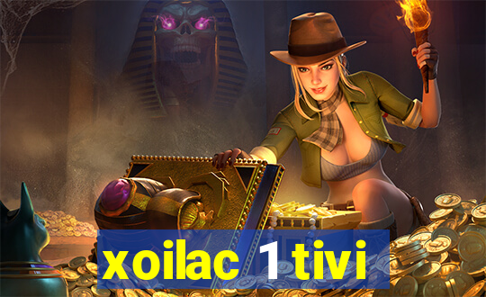 xoilac 1 tivi