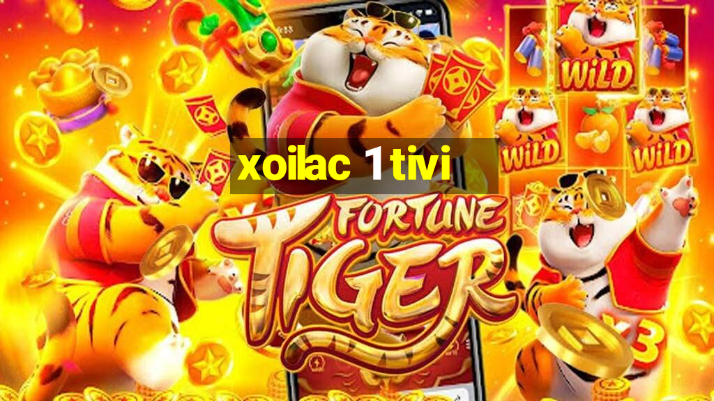 xoilac 1 tivi