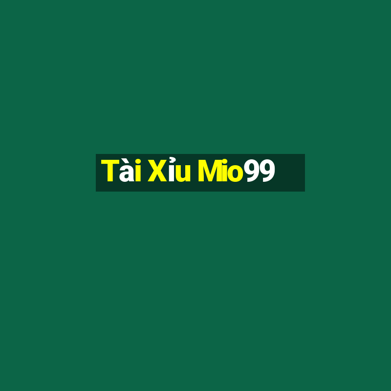 Tài Xỉu Mio99