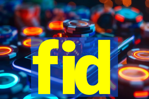 fid