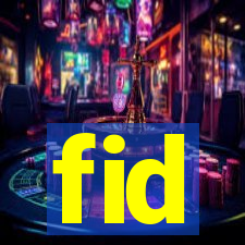 fid