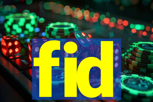 fid