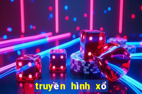 truyền hình xổ số miền bắc trực tiếp