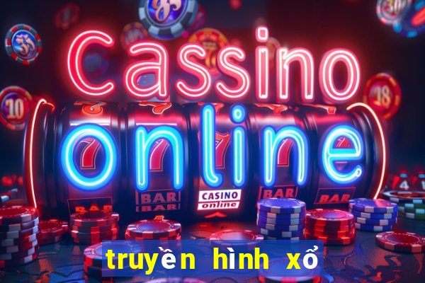 truyền hình xổ số miền bắc trực tiếp