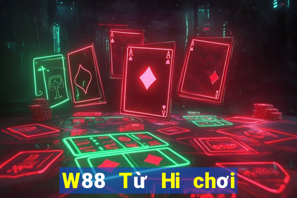 W88 Từ Hi chơi thẻ net ios