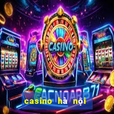 casino hà nội tuyển dụng