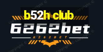 b52h club