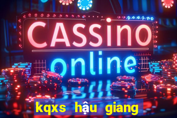 kqxs hậu giang hôm nay