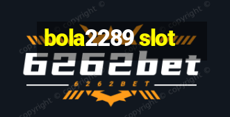 bola2289 slot