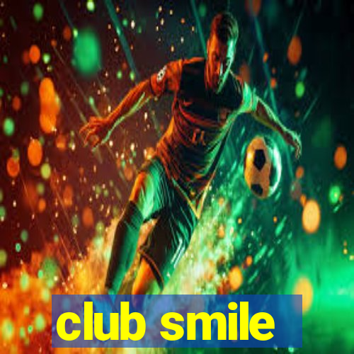 club smile