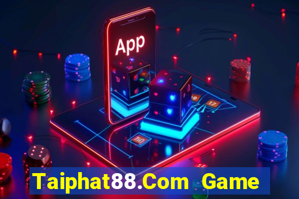 Taiphat88.Com Game Bài Bốc Club