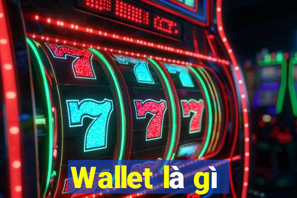 Wallet là gì