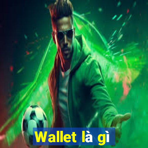 Wallet là gì