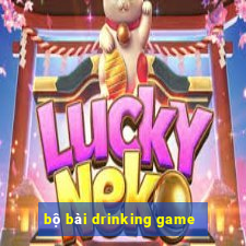 bộ bài drinking game