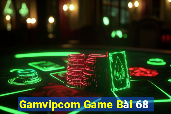 Gamvipcom Game Bài 68