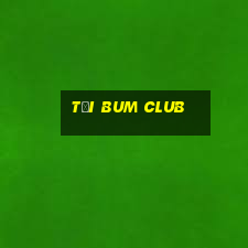 tải bum club