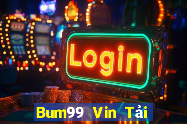 Bum99 Vin Tải Game Bài Đổi Thưởng