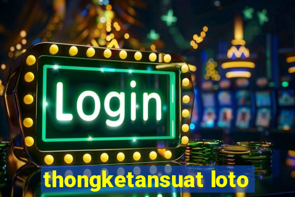 thongketansuat loto