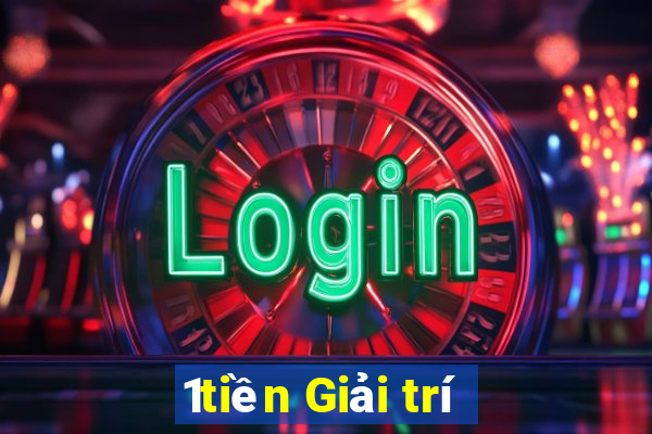 1tiền Giải trí