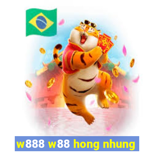 w888 w88 hong nhung