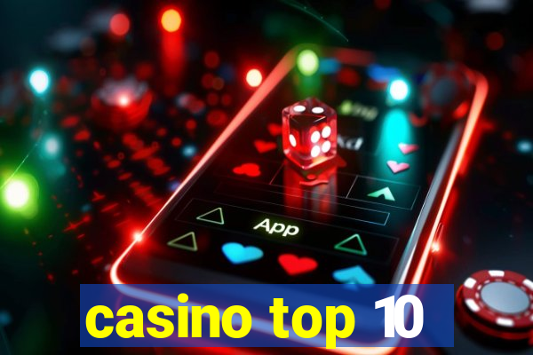 casino top 10