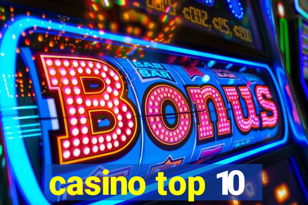 casino top 10