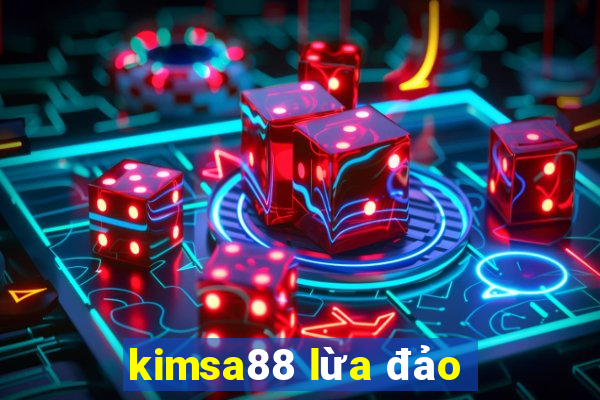 kimsa88 lừa đảo