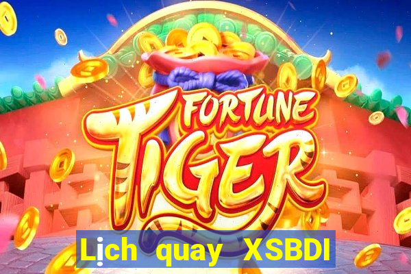 Lịch quay XSBDI ngày 22