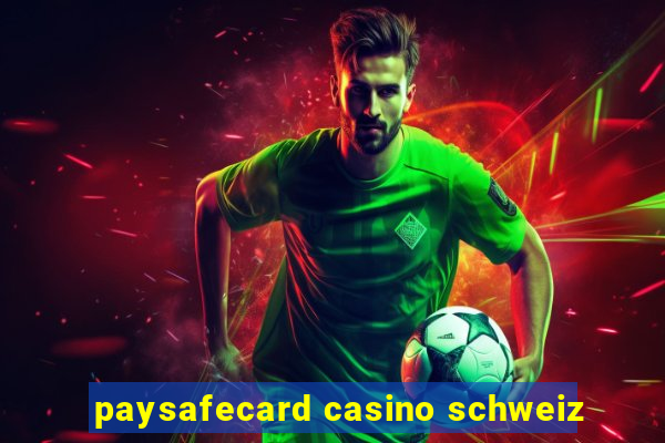 paysafecard casino schweiz