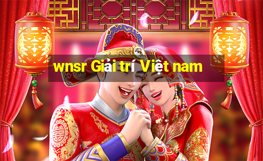 wnsr Giải trí Việt nam