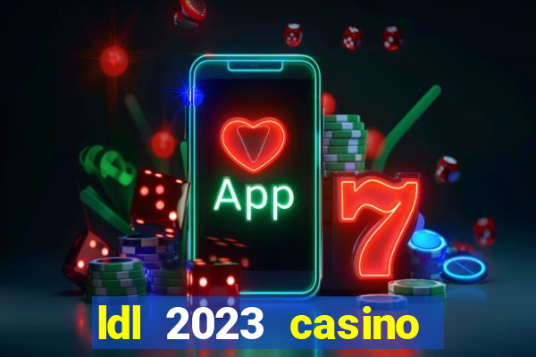 ldl 2023 casino trực tuyến châu á