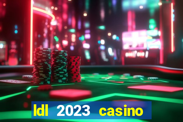 ldl 2023 casino trực tuyến châu á