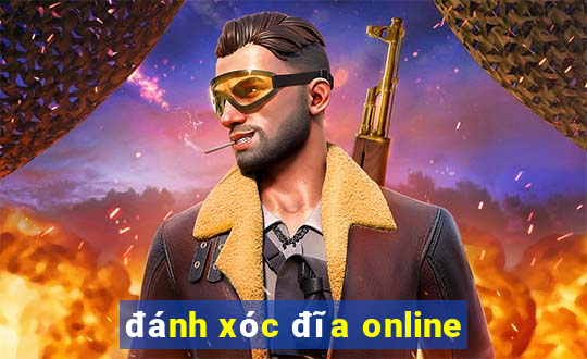 đánh xóc đĩa online