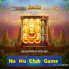 No Hu Club Game Bài 68