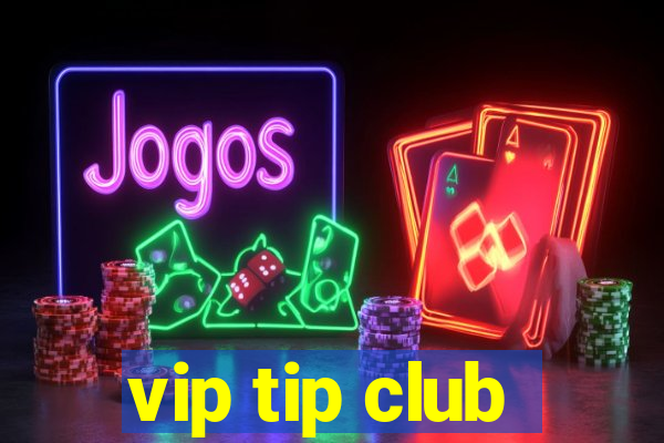 vip tip club