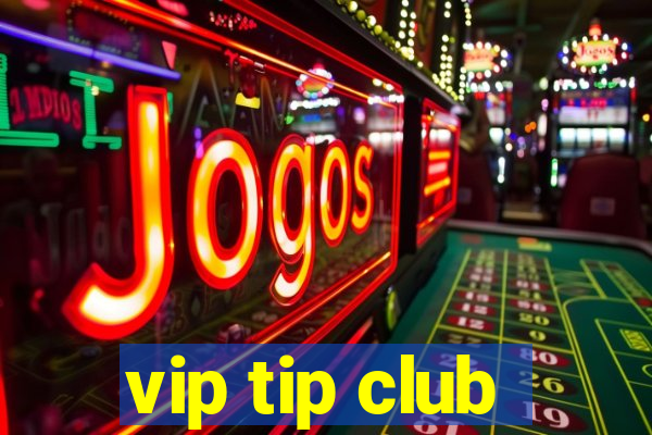 vip tip club