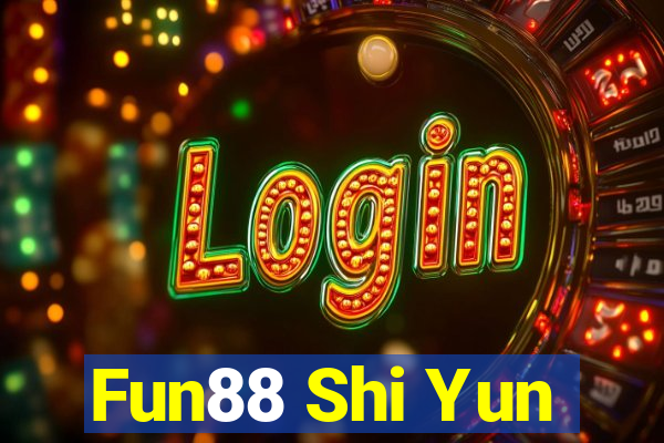 Fun88 Shi Yun