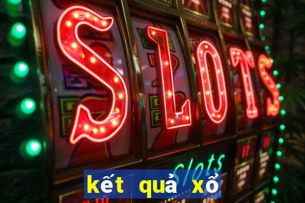 kết quả xổ số 2024