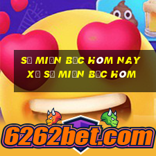 số miền bắc hôm nay xổ số miền bắc hôm