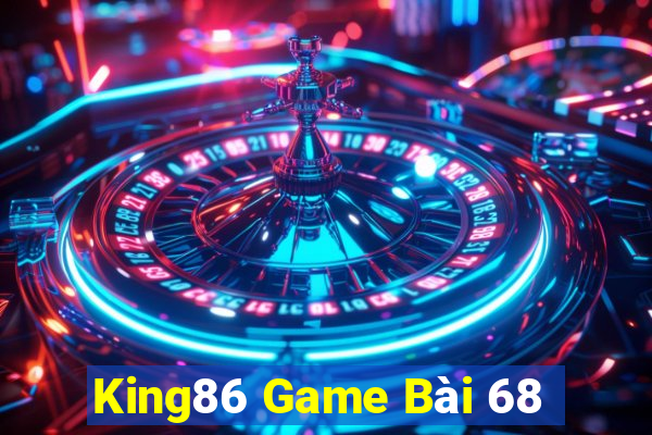 King86 Game Bài 68