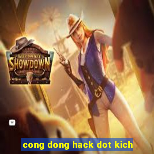 cong dong hack dot kich