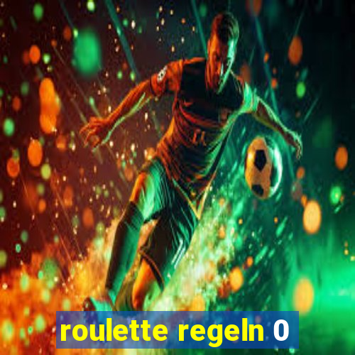 roulette regeln 0