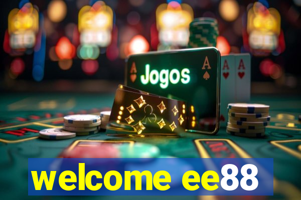 welcome ee88