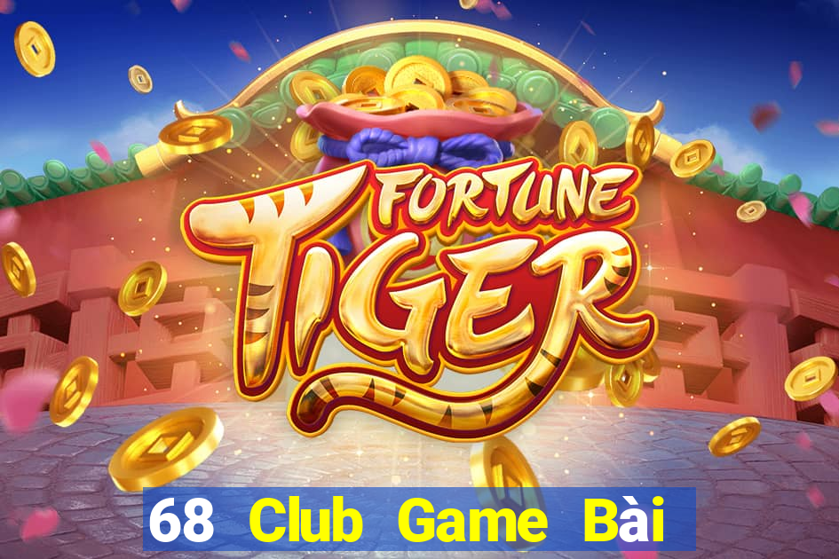 68 Club Game Bài Xì Lát