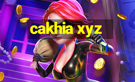 cakhia xyz