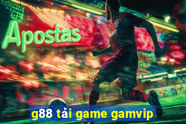 g88 tải game gamvip