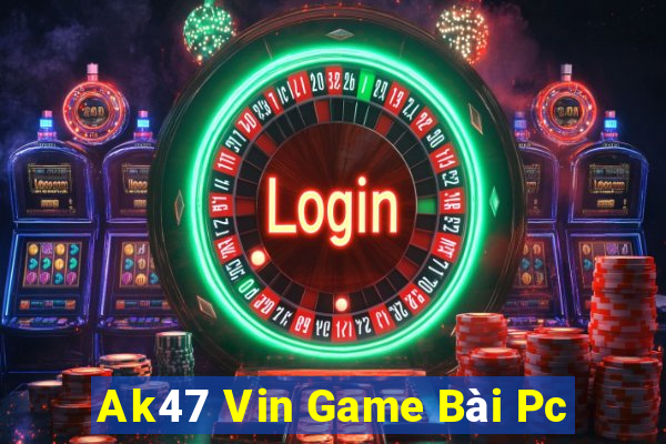 Ak47 Vin Game Bài Pc